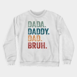 Vintage Dad | Dada Daddy Dad Bruh Crewneck Sweatshirt